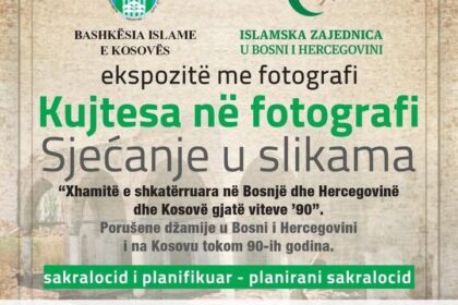 Islamska zajednica Kosova i Islamska zajednica Bosne organizuju izložbe sa tematskim fotografijamaJammiti i S…