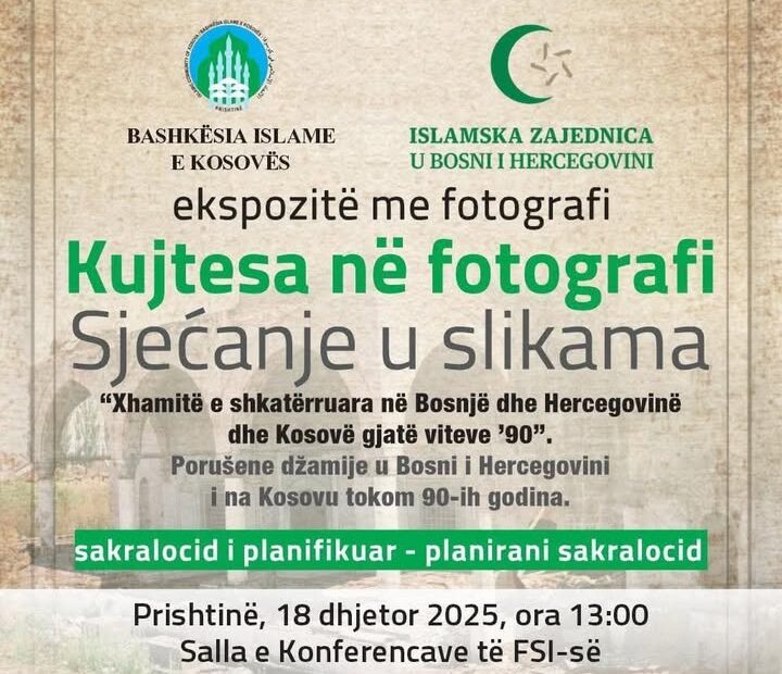 Islamska zajednica Kosova i Islamska zajednica Bosne organizuju izložbe sa tematskim fotografijamaJammiti i S…