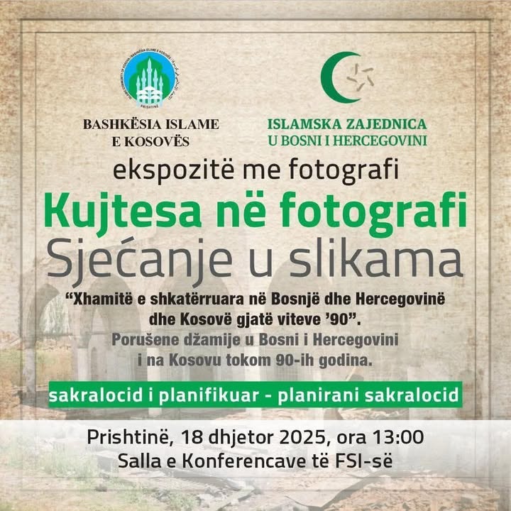 Islamska zajednica Kosova i Islamska zajednica Bosne organizuju izložbe sa tematskim fotografijamaJammiti i S…