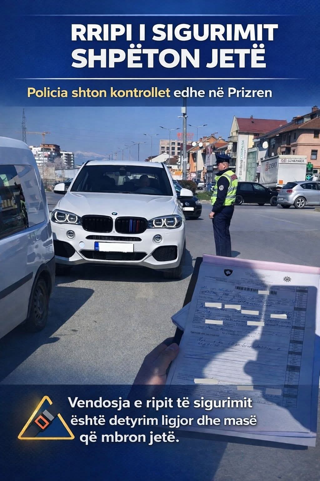 Policia shton kontrollet në Prizren: Rripi i sigurimit shpëton jetë