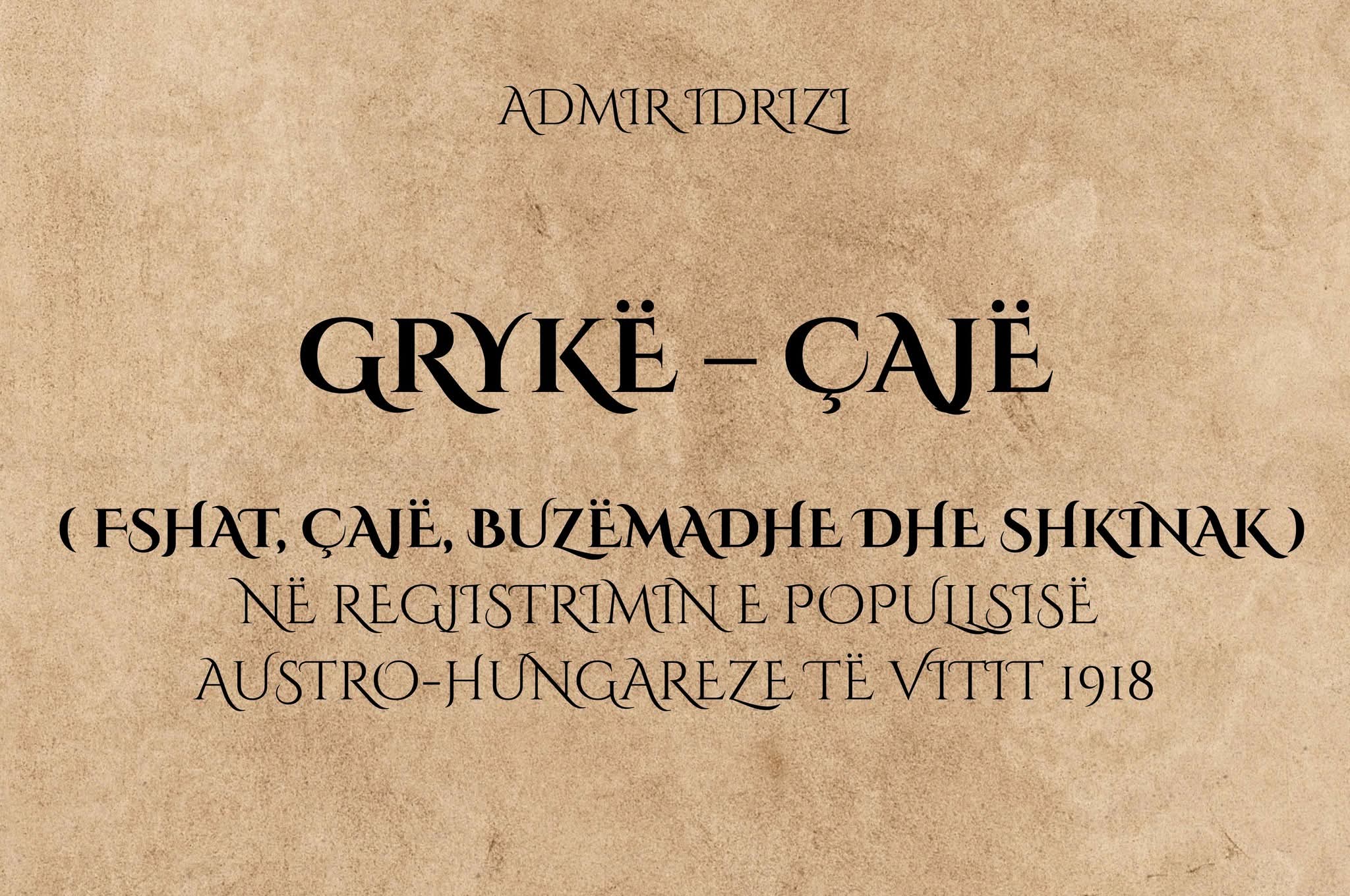 PUBLIKOHET MATERIALI HISTORIK PËR GRYKË-ÇAJËN NGA REGJISTRIMI I VITIT 1918