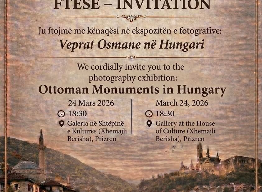 Ekspozitë fotografike në Prizren: “Veprat Osmane në Hungari”